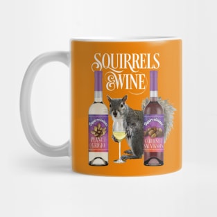 Squirrels & Wine - Funny Squirrel Lover and Wine Drinker Mug